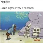 Brute tigrex