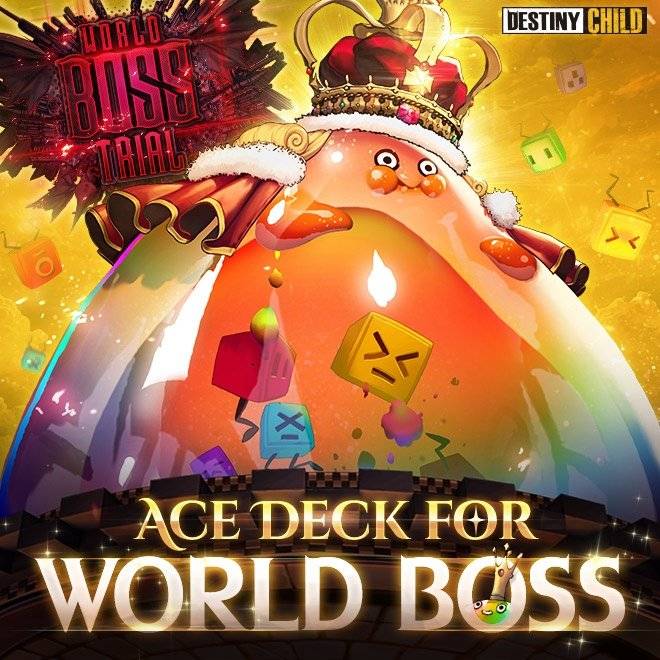 DESTINY CHILD: PAST NEWS - [EVENT] Ace Deck for World Boss image 2