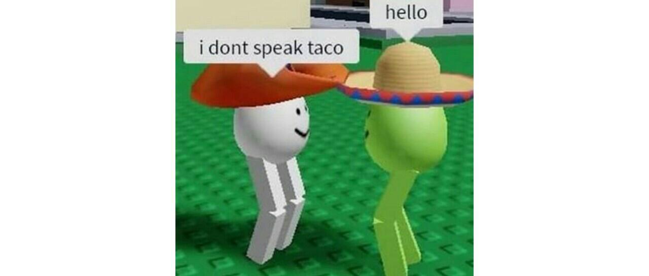I Don T Speak Taco I Roblox - tacos roblox