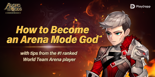 Along with the Gods: Knights of the Dawn: Tips and Guides - How to Become an Arena Mode God! image 2