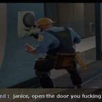 Open the door Janice