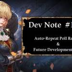 Dev Note  #141: Auto-Repeat Poll Result & Future Development Plan