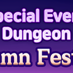 Special Event Dungeon🌼Autumn Festival! 
