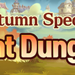Autumn Special🍁Event Dungeon🍂 