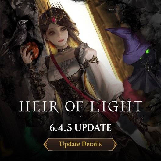 HEIR OF LIGHT: Announcement - [Notice] 6.4.5 Update Patch Note image 1