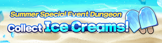 Lucid Adventure: ◆ Event - Summer Special Event Dungeon🍧Collect Ice Creams! image 1